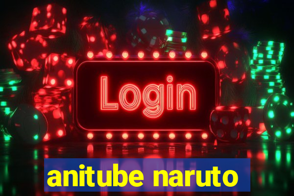 anitube naruto